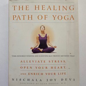 The Healing Path of Yoga by Nischaia Joy Devi